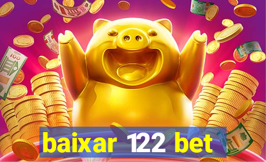 baixar 122 bet